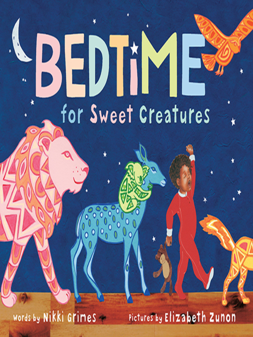 Title details for Bedtime for Sweet Creatures by Nikki Grimes - Wait list